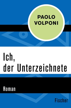 Ich, der Unterzeichnete von Rismondo,  Piero, Volponi,  Paolo