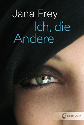 Ich, die Andere von Frey,  Jana