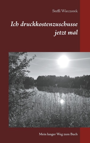Ich druckkostenzuschusse jetzt mal von Wieczorek,  Steffi