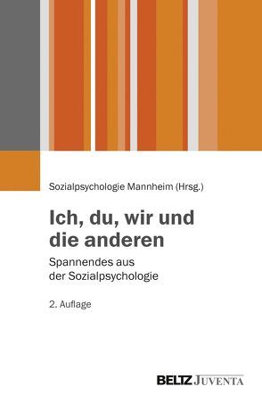 Ich, du, wir und die anderen von Sozialpsychologie Mannheim