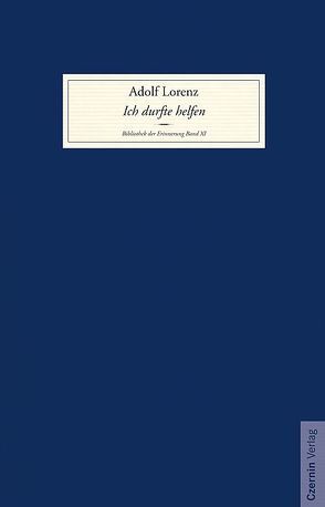 Ich durfte helfen von Lorenz,  Adolf