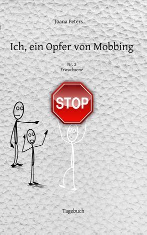 Ich, ein Opfer von Mobbing Nr. 2 von Peters,  Joana