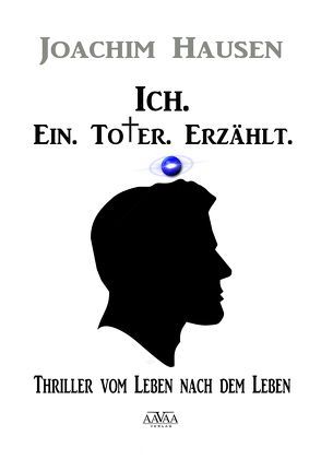 Ich. Ein. Toter. Erzählt. – Großdruck von Hausen,  Joachim