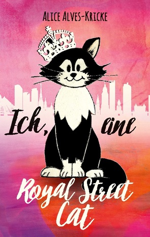 Ich, eine Royal Street Cat von Alves-Kricke,  Alice