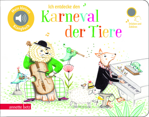 Ich entdecke den Karneval der Tiere – Pappbilderbuch mit Sound (Mein kleines Klangbuch) von Renon,  Delphine