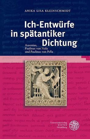 Ich-Entwürfe in spätantiker Dichtung von Kleinschmidt,  Anika Lisa