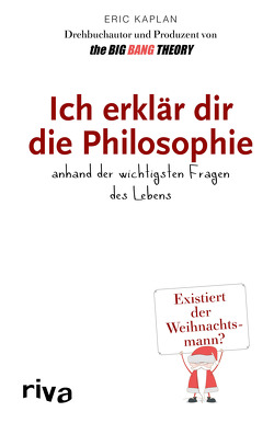 Ich erklär dir die Philosophie von Kaplan,  Eric