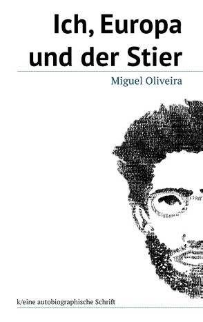 Ich, Europa und der Stier von Oliveira,  Miguel