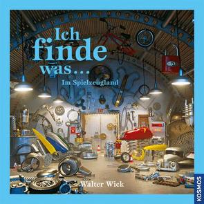 Ich finde was, Im Spielzeugland von Wick,  Walter