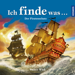 Ich finde was, Piratenschatz von Wick,  Walter