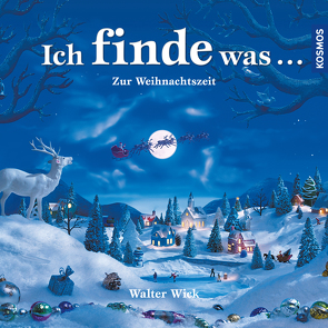 Ich finde was, Zur Weihnachtszeit von Wick,  Walter