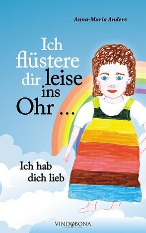 Ich flüstere dir leise ins Ohr … von Anders,  Anna-Maria