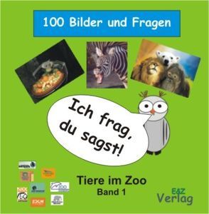 Ich frag, du sagst! – Tiere im Zoo von Momm-Zach,  Helga