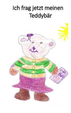 Ich frag‘ jetzt meinen Teddybär von Saße,  Bärbel