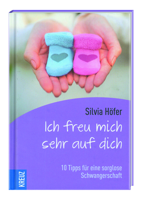 Ich freu mich sehr auf dich von Höfer,  Silvia