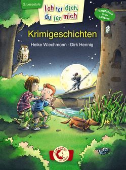 Ich für dich, du für mich – Krimigeschichten von Hennig,  Dirk, Wiechmann,  Heike