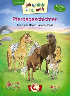 Ich für dich, du für mich – Pferdegeschichten von Heger,  Ann-Katrin, Paule,  Irmgard