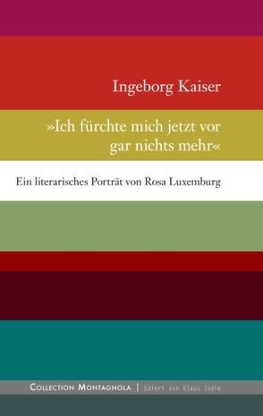 Ich fürchte mich jetzt vor gar nichts mehr von Kaiser,  Ingeborg