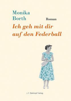 Ich geh mit dir auf den Federball von Borth,  Monika