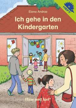 Ich gehe in den Kindergarten / Igelheft 9 von Andrae,  Elena