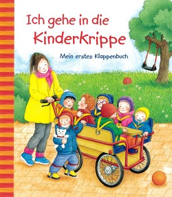 Ich gehe in die Kinderkrippe von Fiedler,  Sonja, Jelenkovich,  Barbara