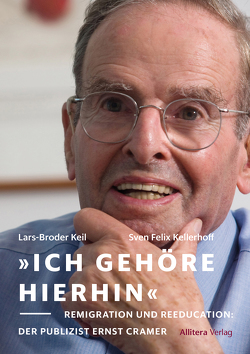 »Ich gehöre hierhin« von Keil,  Lars-Broder, Sven Felix,  Kellerhoff