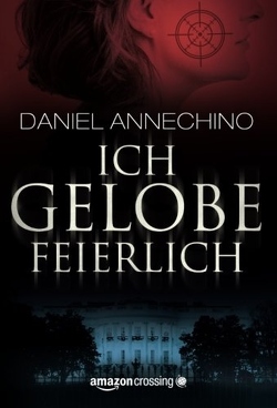 Ich gelobe feierlich von Annechino,  Daniel, Winkelmann,  Alfons