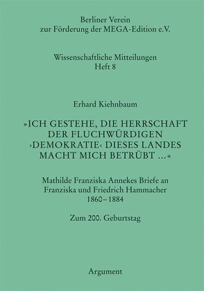 »Ich gestehe, die Herrschaft der fluchwürdigen ›Demokratie‹ dieses Landes macht mich betrübt …« von Kiehnbaum,  Erhard