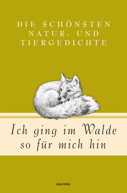 Ich ging im Walde so für mich hin – Die schönsten Natur- und Tiergedichte von Strümpel,  Jan