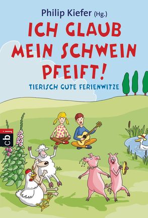 Ich glaub, mein Schwein pfeift! von Hammen,  Josef, Kiefer,  Philip