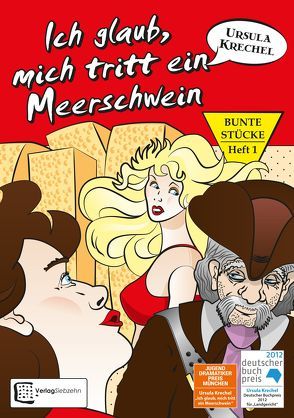 Ich glaub, mich tritt ein Meerschwein von Dr. Sprenger,  Ulrike, Krechel,  Ursula, Poessnecker,  Ulrich