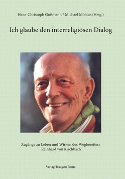 Ich glaube den interreligiösen Dialog von Goßmann,  Hans Christoph, Möbius,  Michael