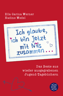 Ich glaube, ich bin jetzt mit Nils zusammen von Wedel,  Nadine, Werner,  Ella Carina