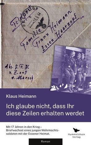 Ich glaube nicht, dass Ihr diese Zeilen erhalten werdet von Heimann,  Klaus