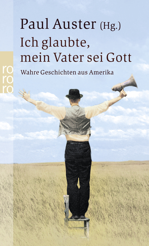 Ich glaubte, mein Vater sei Gott von Auster,  Paul, Gunkel,  Thomas, Oldenburg,  Volker, Razum,  Kathrin, Sattler Charnitzky,  Marion