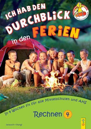 Ich hab den Durchblick in den Ferien 4 – Rechnen von Guhe,  Irmtraud, Jarausch,  Susanna, Stangl,  Ilse