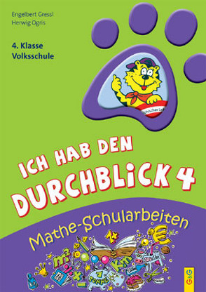 Ich hab den Durchblick: Mathe-Schularbeiten 4 von Gressl,  Engelbert, Ogris,  Herwig