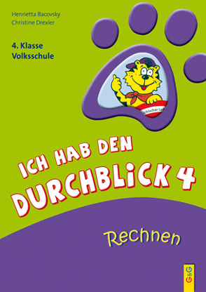 Ich hab den Durchblick 4 – Rechnen von Bacovsky,  Henrietta, Drexler,  Christine, Wolff,  Katrin