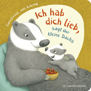 „Ich hab dich lieb“, sagt der kleine Dachs von Kitzing,  Constanze von