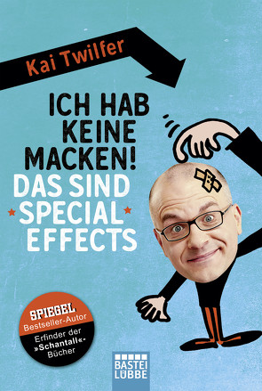 Ich hab keine Macken! Das sind Special Effects von Twilfer,  Kai