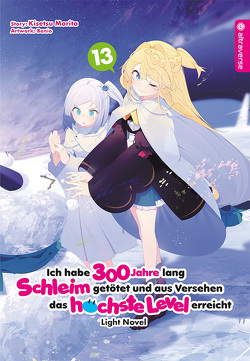 Ich habe 300 Jahre lang Schleim getötet und aus Versehen das höchste Level erreicht Light Novel 13 von Benio, Kowalsky,  Yuki, Morita,  Kisetsu