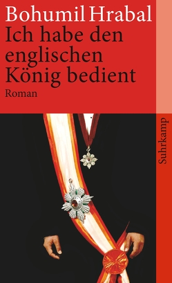 Ich habe den englischen König bedient von Hrabal,  Bohumil, Jähn,  Karl Heinz