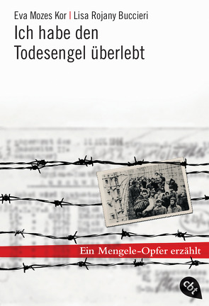 Ich habe den Todesengel überlebt von Buccieri,  Lisa Rojany, Küper,  Barbara, Mozes Kor,  Eva