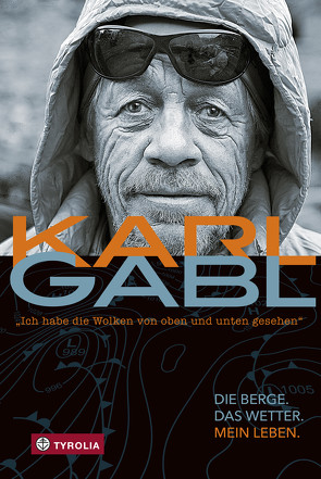 „Ich habe die Wolken von oben und unten gesehen“ von Gabl,  Karl