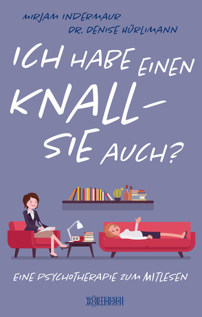 Ich habe einen Knall – Sie auch? von Hürlimann,  Denise, Indermaur,  Mirjam