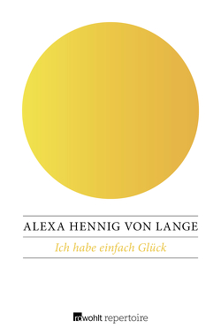 Ich habe einfach Glück von Hennig von Lange,  Alexa