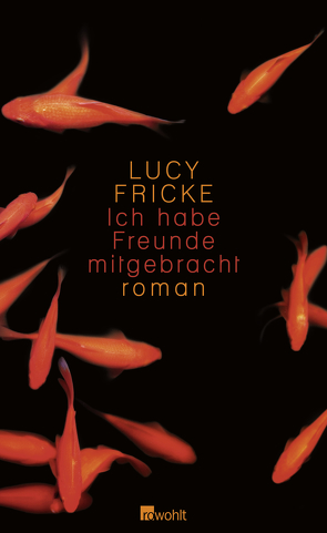 Ich habe Freunde mitgebracht von Fricke,  Lucy