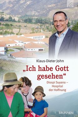 „Ich habe Gott gesehen“ von John,  Klaus-Dieter