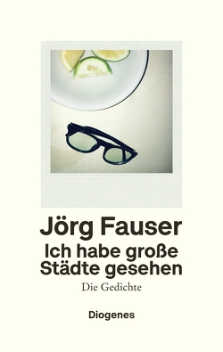 Ich habe große Städte gesehen von Fauser,  Jörg