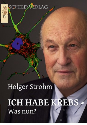 ICH HABE KREBS – Was nun? von Strohm,  Holger